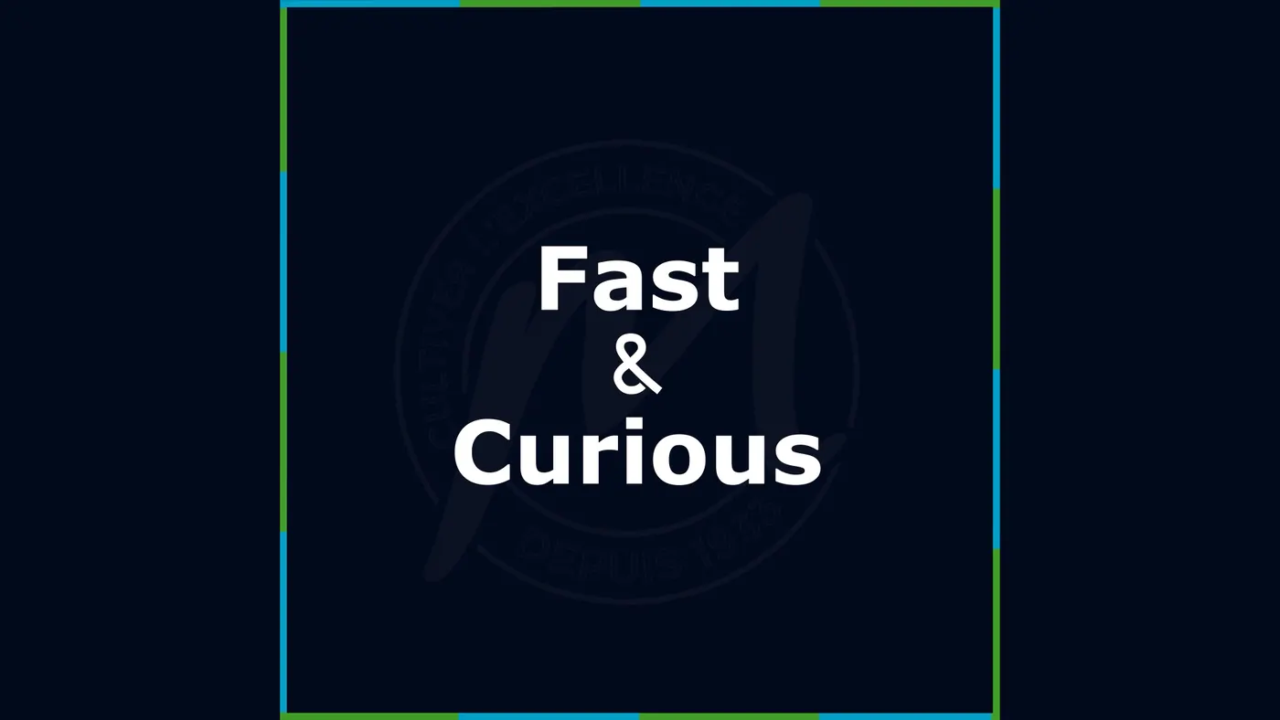 Fast & Curious