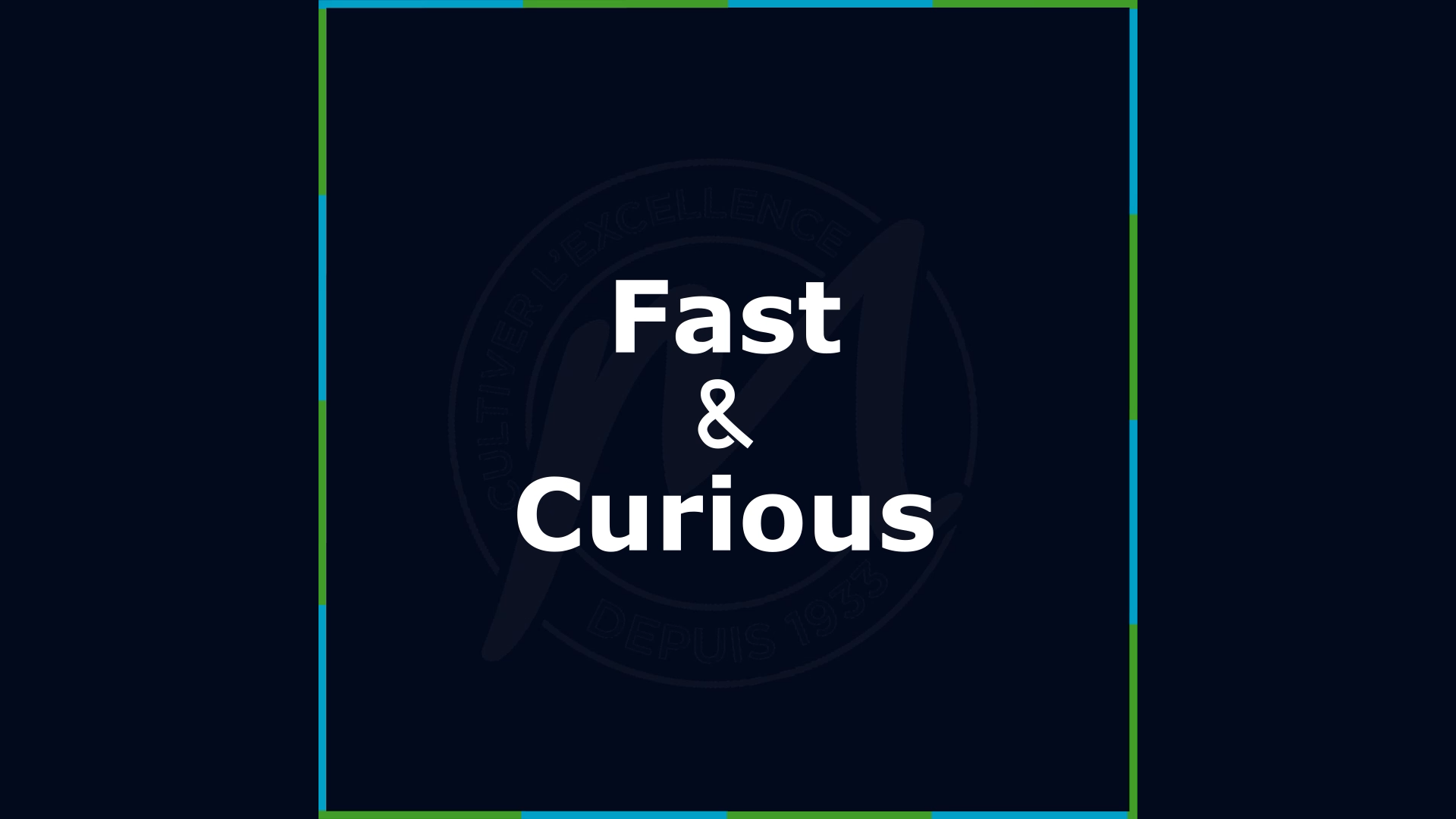 Fast & Curious